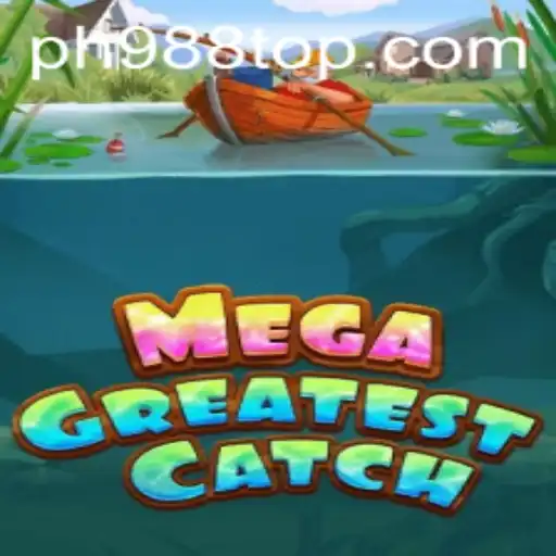 Discover the Exciting World of MegaGreatestCatch: A Modern Gaming Adventure